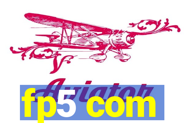 fp5 com